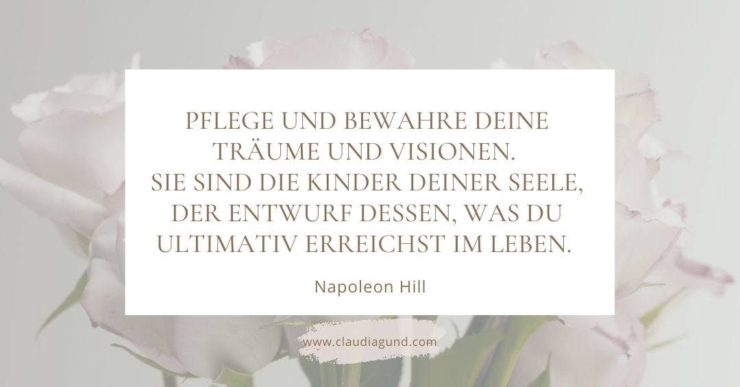 Deine Träume und Visionen Zitat von Napoleon Hill